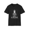 KEEP CALM COURT Unisex Softstyle T-Shirt